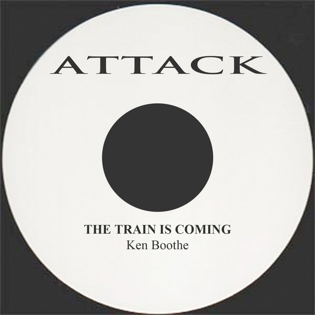 The Train Is Coming - song and lyrics by Ken Boothe | Spotify