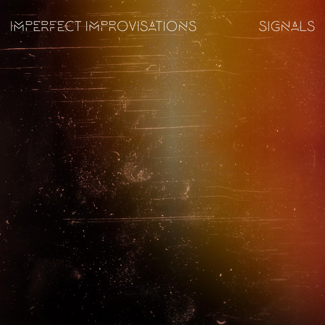 Imperfect Improvisations: Signals (Original Music) cover art