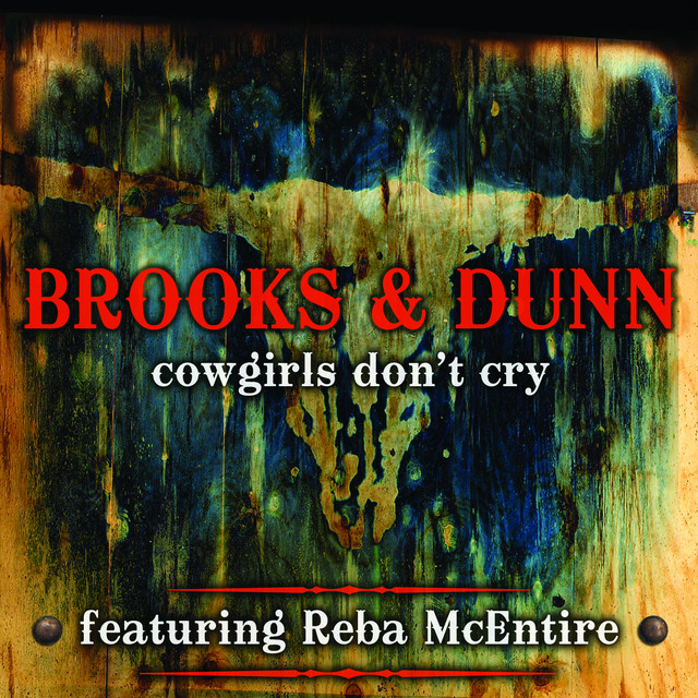 Cowgirls Don't Cry - Featuring Reba McEntire