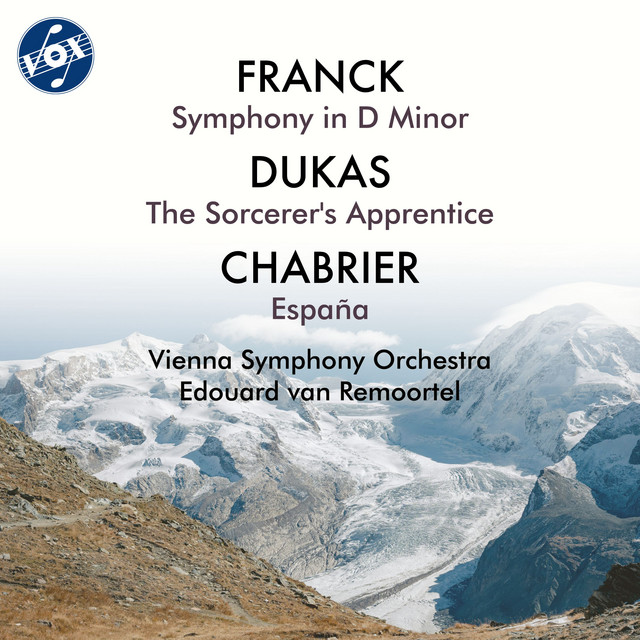 Franck: Symphony in D Minor - Dukas: The Sorcerer's Apprentice - Chabrier: España
