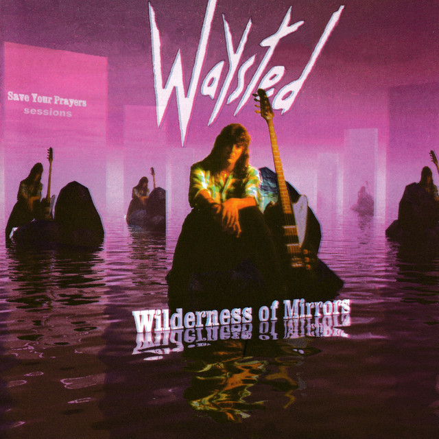 Wilderness Of Mirrors (the Save Your Prayers Sessions) cover