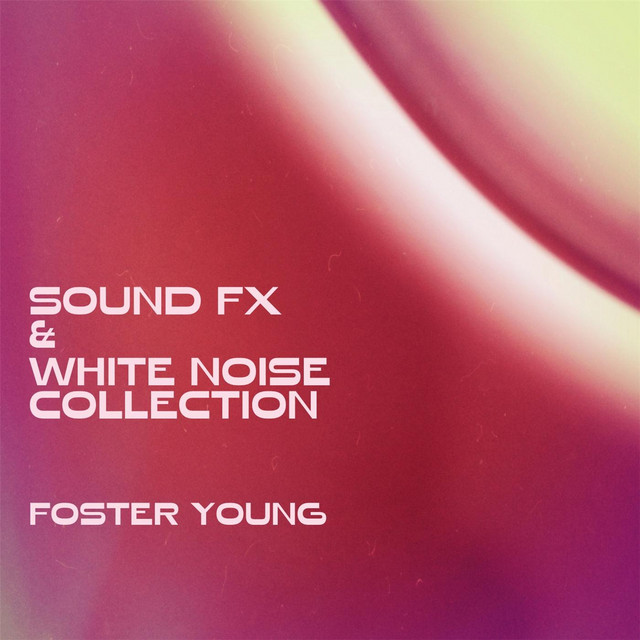 Sound FX & White Noise Collection cover art