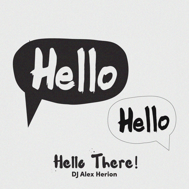 Herion Hello There! - Single by DJ Alex Herion | Spotify