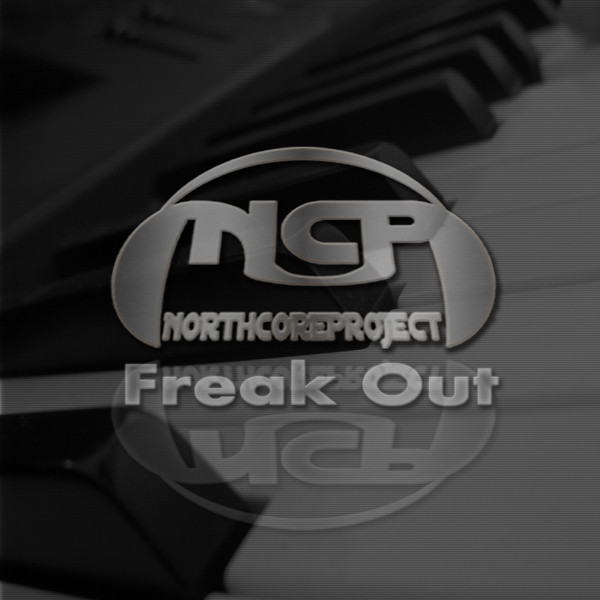 Freak Out - Single by North Core Project | Spotify