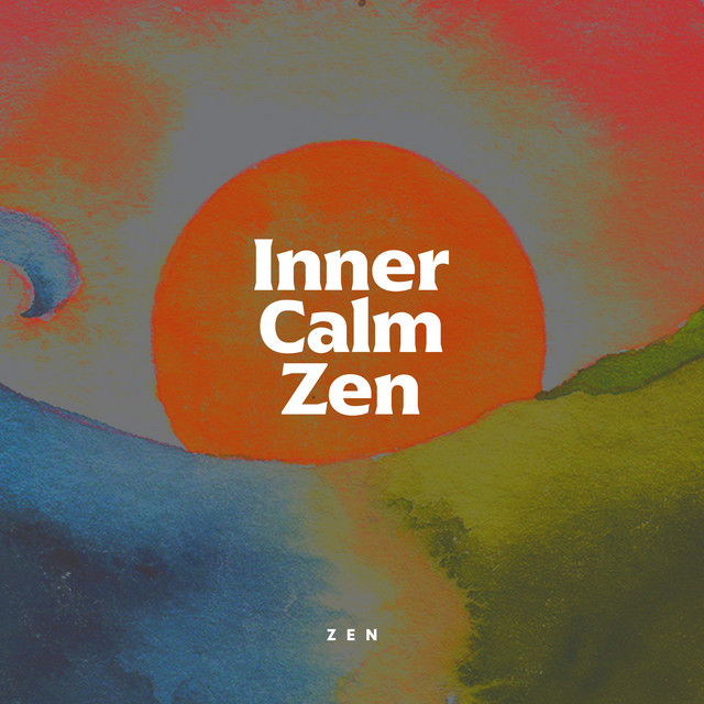 Inner Calm Zen - Album by Zen | Spotify