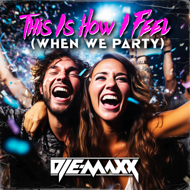 This Is How I Feel (When We Party) cover