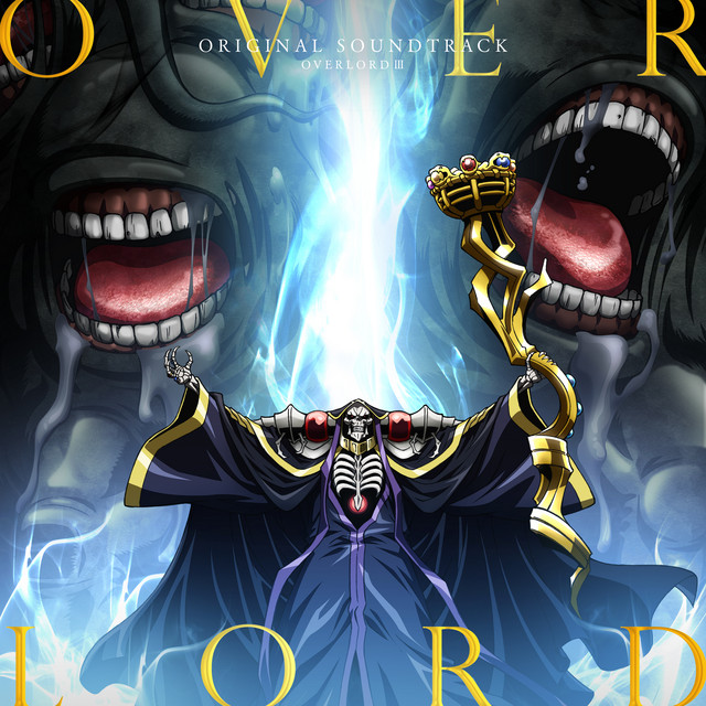 TVアニメ「オーバーロードⅢ」サウンドトラック「OVERLORD ORIGINAL