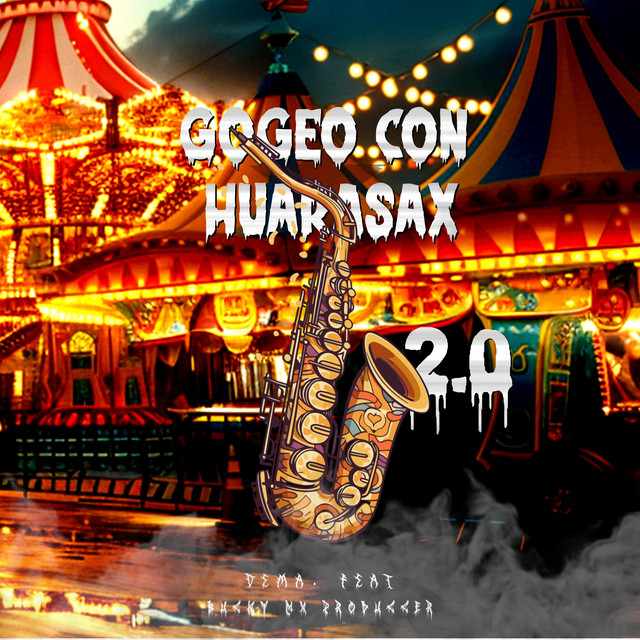 Gogeo con Huarasax 2.0 (FEAT. Dema) [Extended Mix]