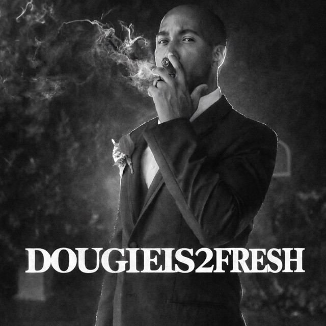Dougieis2fresh