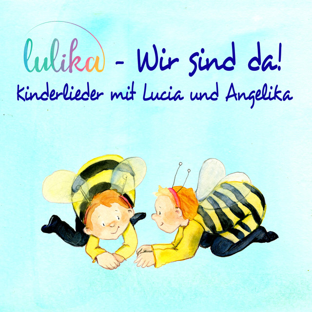 Wir sind da! (Kinderlieder mit Lucia und Angelika) cover art