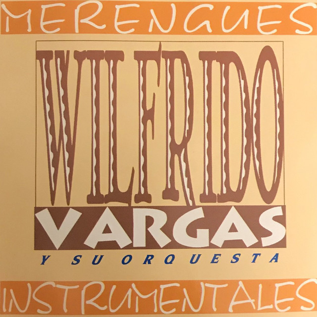 Wilfredo Vargas y su Orquesta