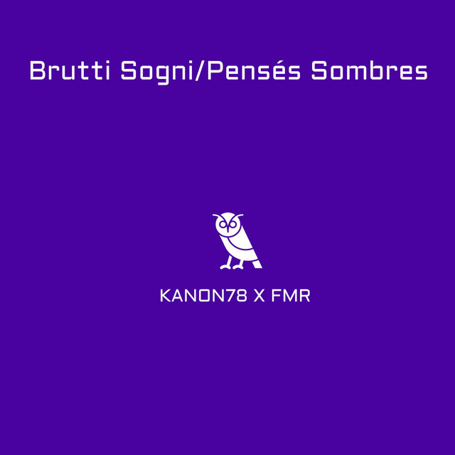 Brutti Sogni/Pensés Sombres