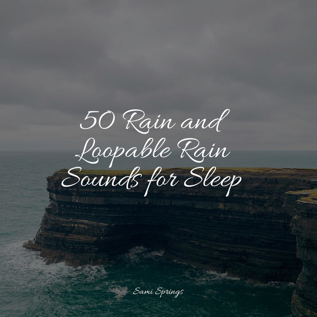 50 Rain and Loopable Rain Sounds for Sleep - Album by Serenity Spa ...