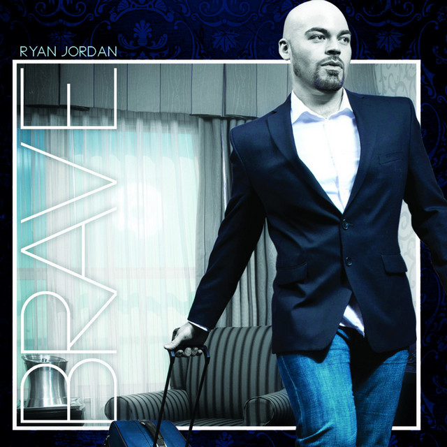 Brave - Album by Ryan Jordan | Spotify