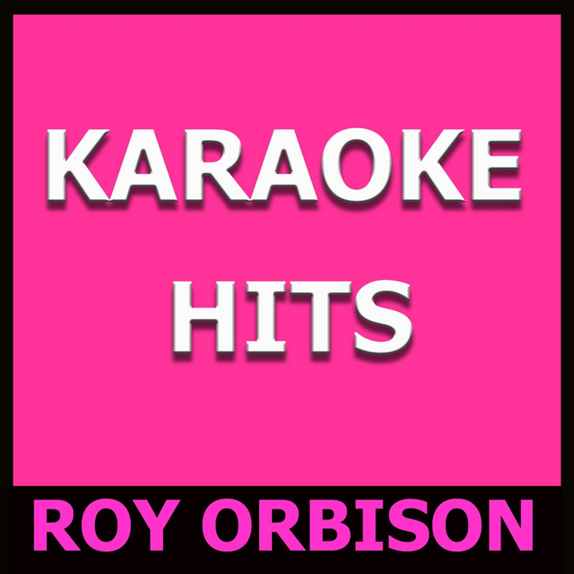 (Say) You're My Girl [In the Style of Roy Orbison] [Official Instrumental Backing Track[