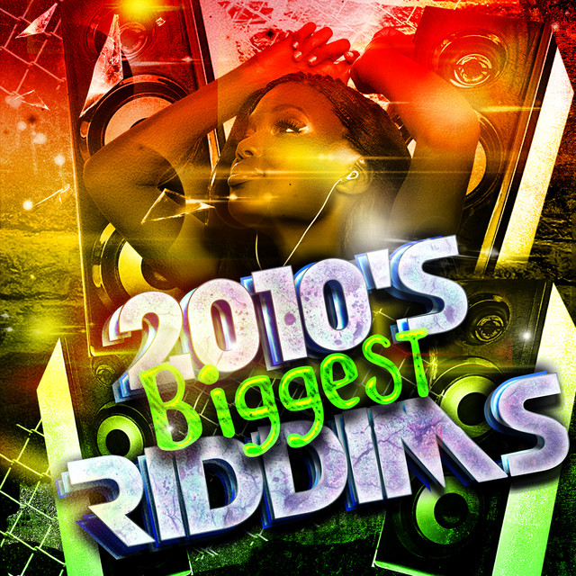2010's Biggest Riddims - Compilation by Various Artists | Spotify