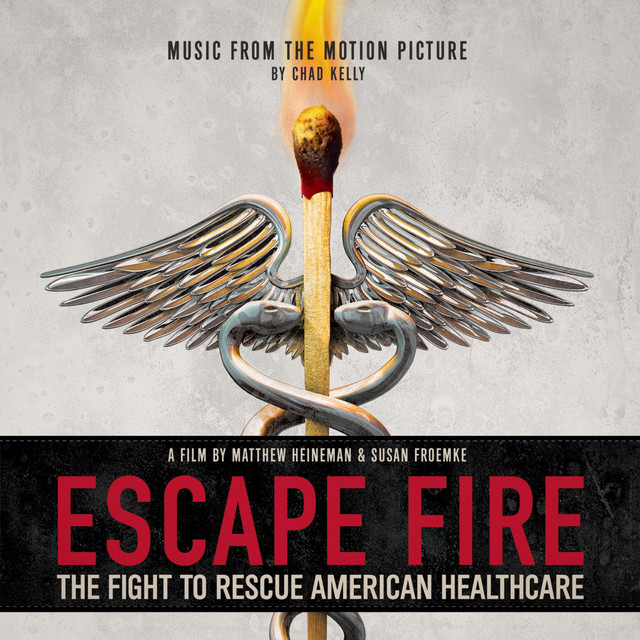 Escape Fire: The Fight to Rescue American Healthcare