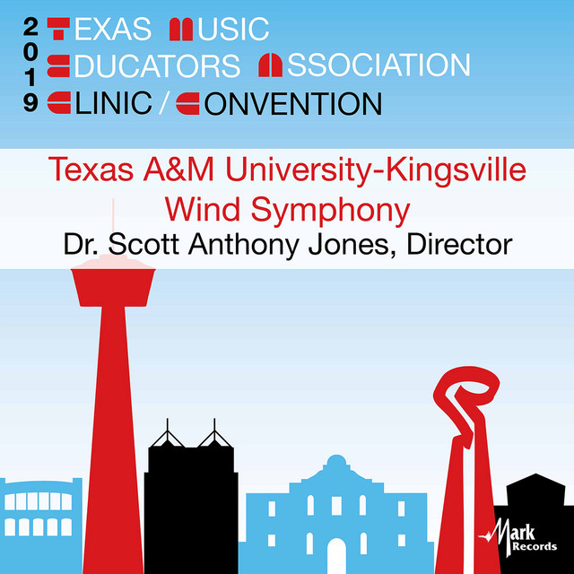 2019 Texas Music Educators Association (TMEA): Texas A&M University-Kingsville Wind Symphony [Live] cover