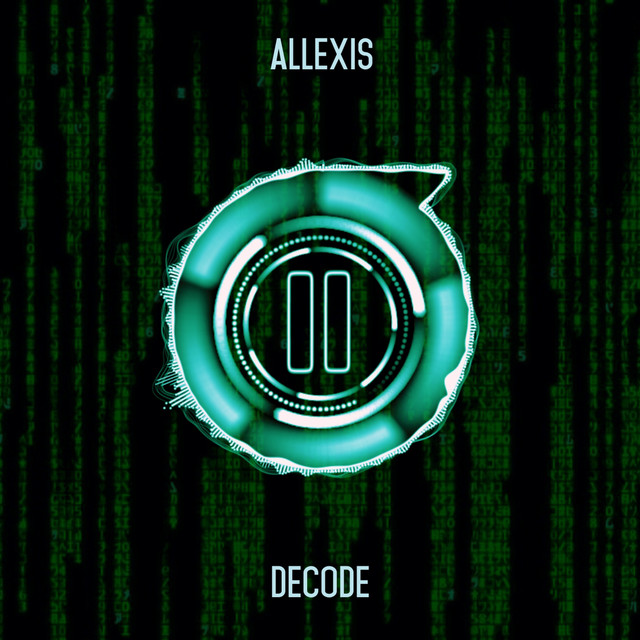 Decode - Single by Allexis | Spotify