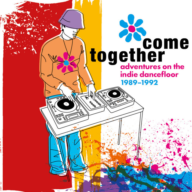 Come Together: Adventures On The Indie Dancefloor 1989-1992 cover art