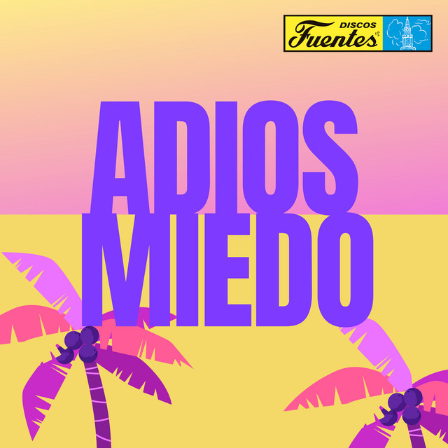 Adiós Miedo