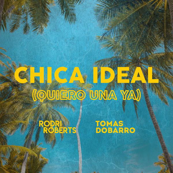 Chica Ideal (Quiero Una Ya)