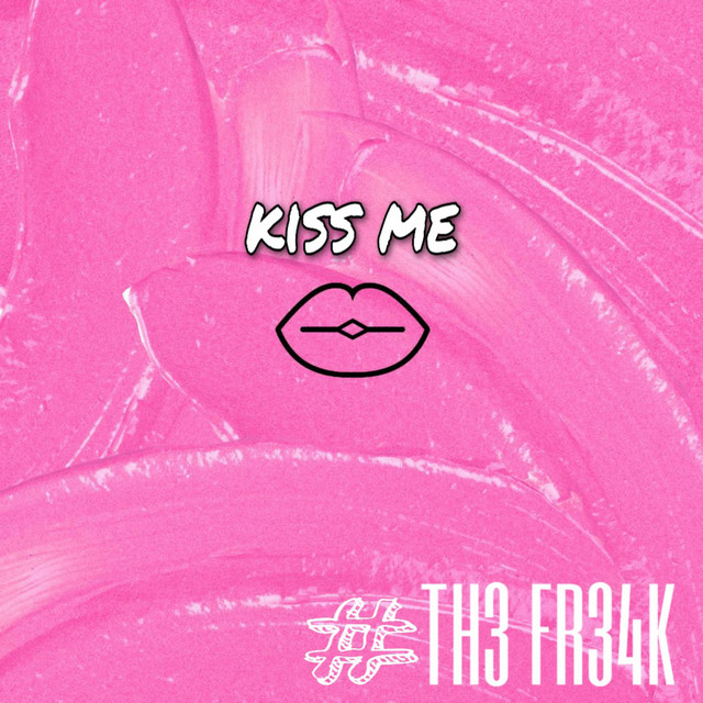 KISS ME - Single by THE FREAK | Spotify
