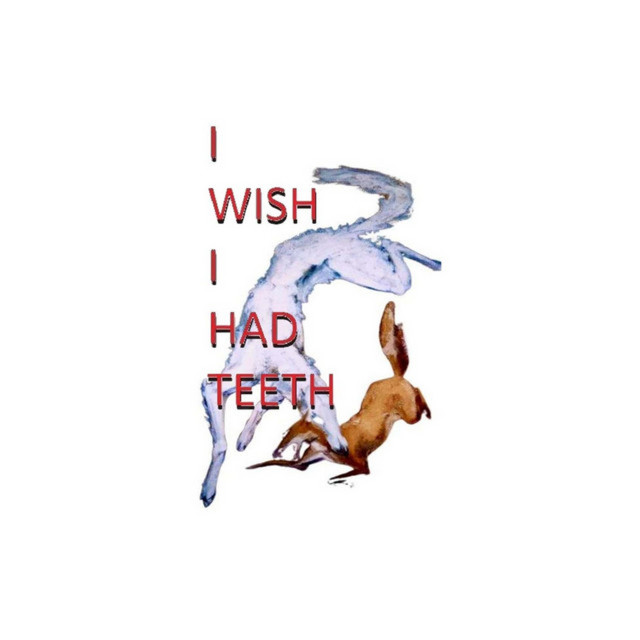 I WISH I HAD TEETH cover art