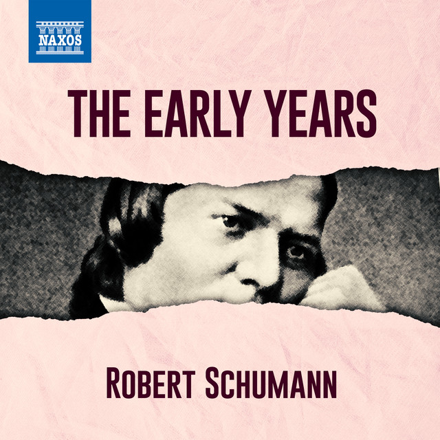 Schumann - The Early Years