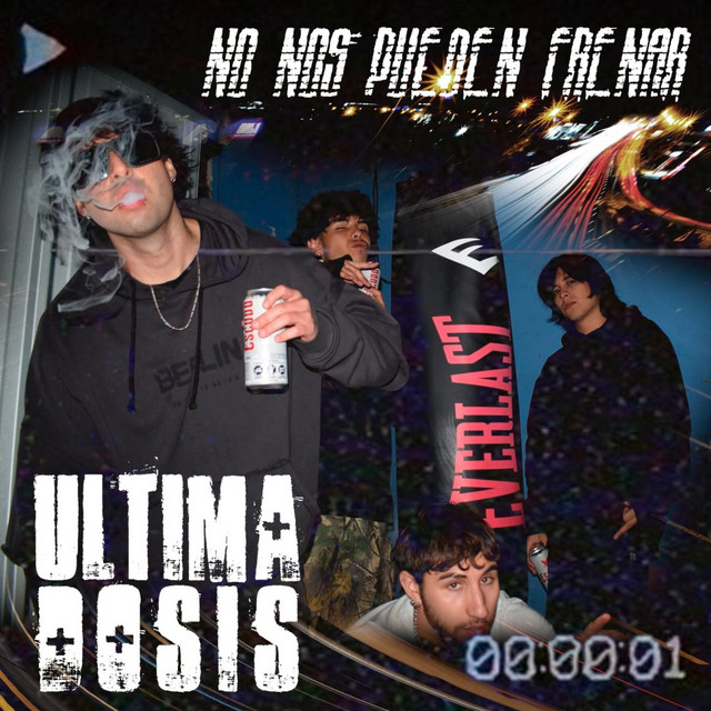 Ultima Dosis - No Nos Pueden Frenar cover art