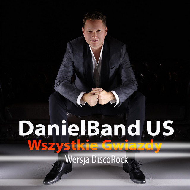 DanielBand US Wszystkie Gwiazdy (Wersja DiscoRock) - Single by ...