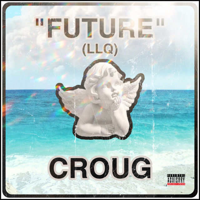 Future (LLQ) - Single by Croug | Spotify