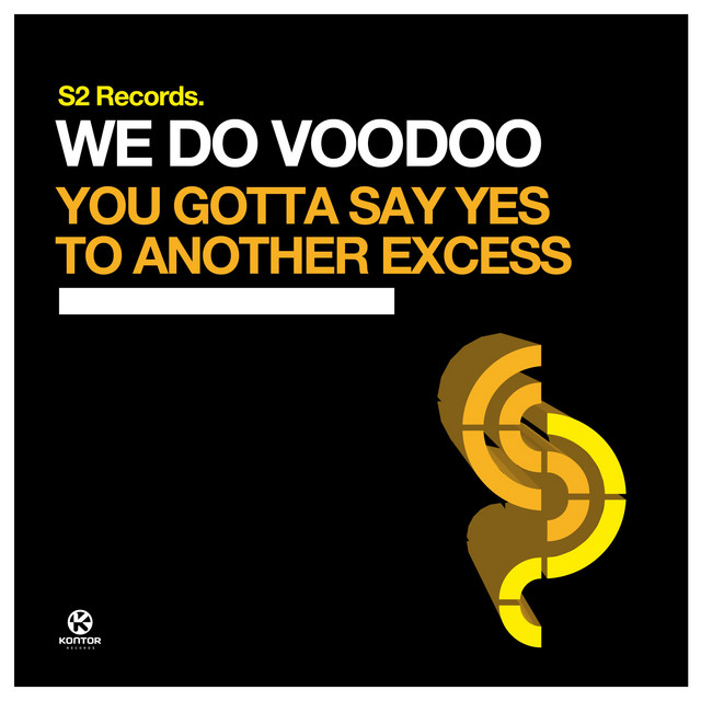 You Gotta Say Yes to Another Excess