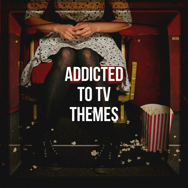 Addicted to Tv Themes cover art