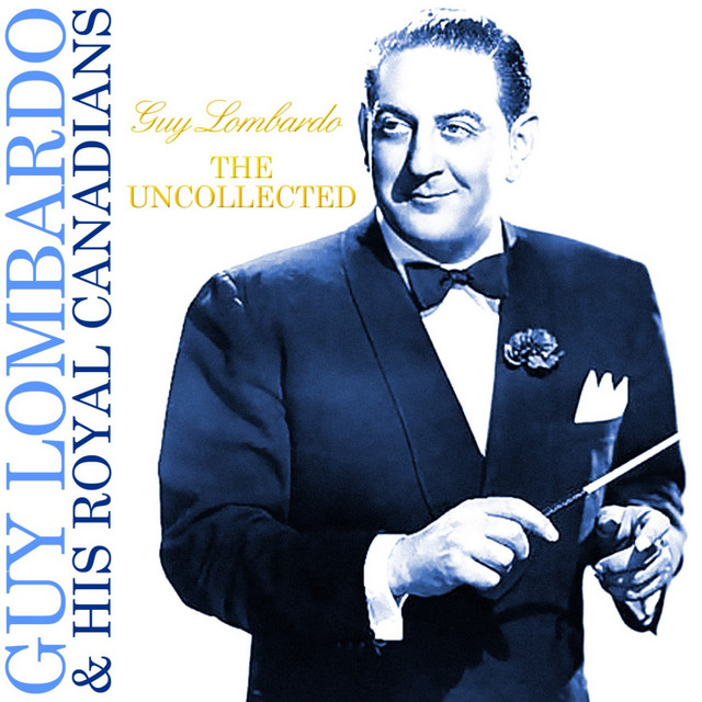Guy Lombardo - The Uncollected cover art