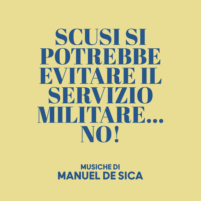 Scusi, si potrebbe evitare il servizio militare? ...No! (Original Soundtrack)