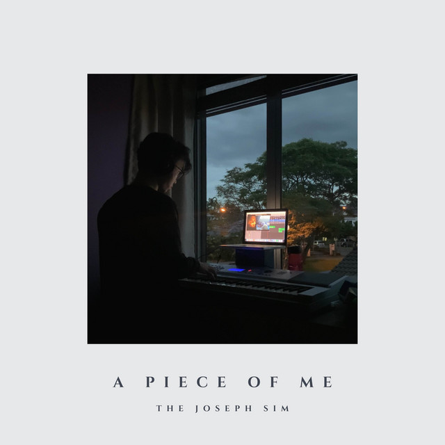 A Piece of Me - EP by The Joseph Sim | Spotify