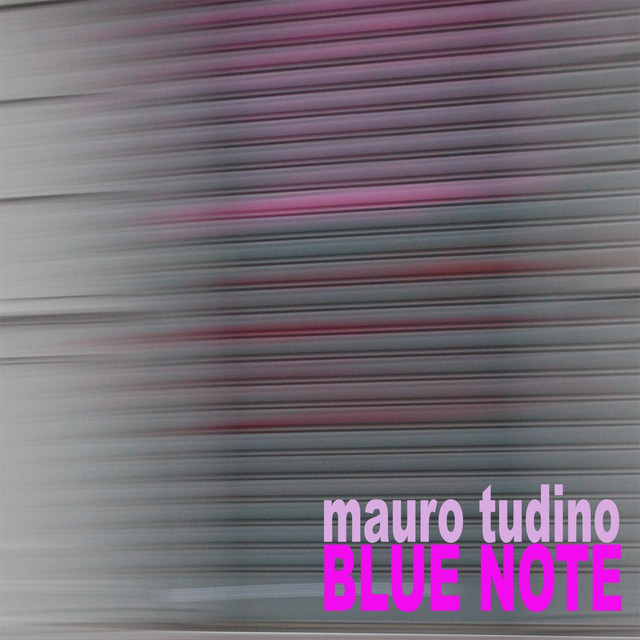 Blue Note - EP by Mauro Tudino | Spotify