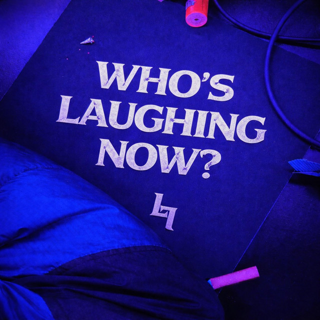 Who's Laughing Now? - Single by DKAY | Spotify