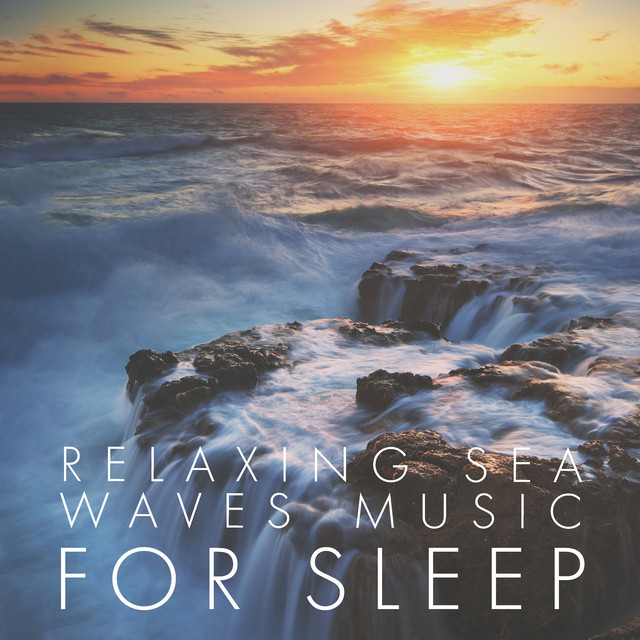 Relaxing Sea Waves Music for Sleep - Hypnotic Meditation, Natural Lullabies cover art