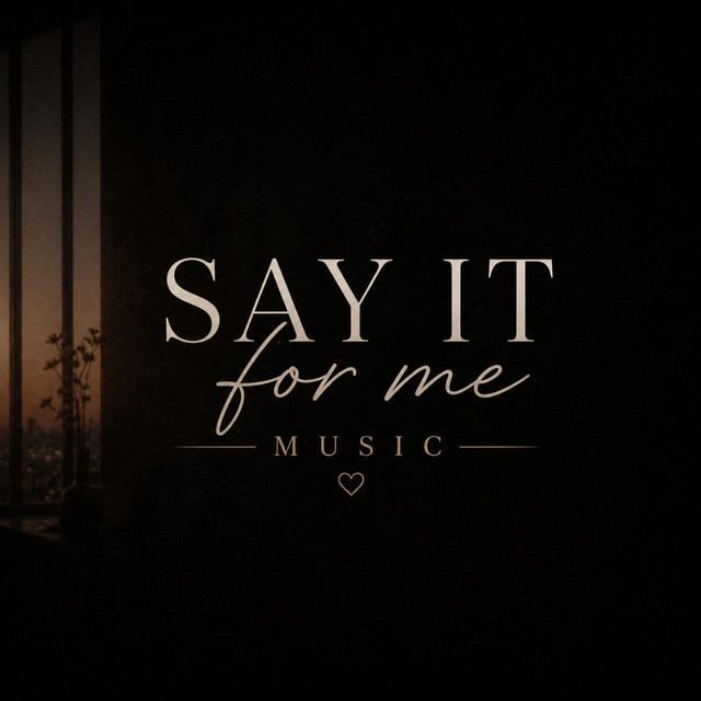 Say It For Me Music