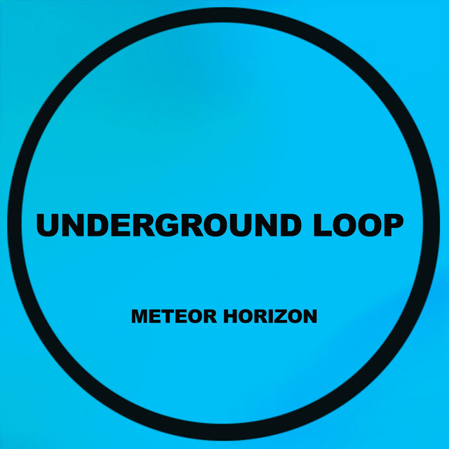 Обкладинка Underground Loop — Meteor Horizon