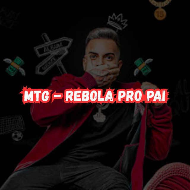 MTG - REBOLA PRO PAI