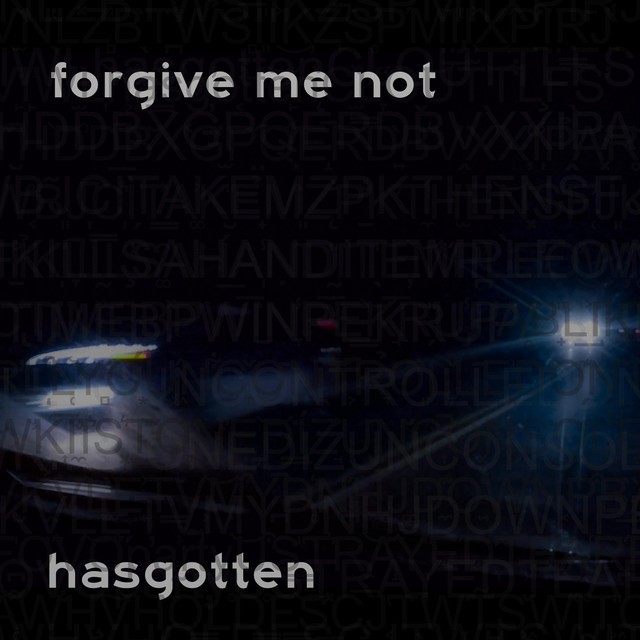 Обкладинка: Forgive Me Not — Hasgotten