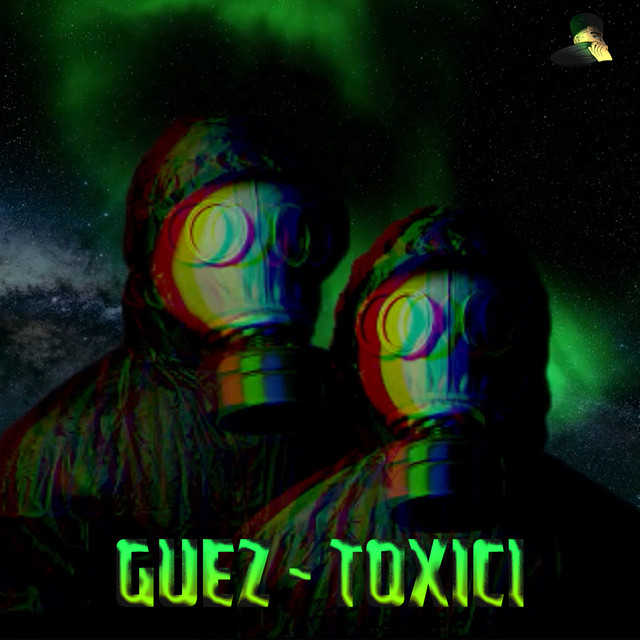 Toxici - Single by Guez | Spotify