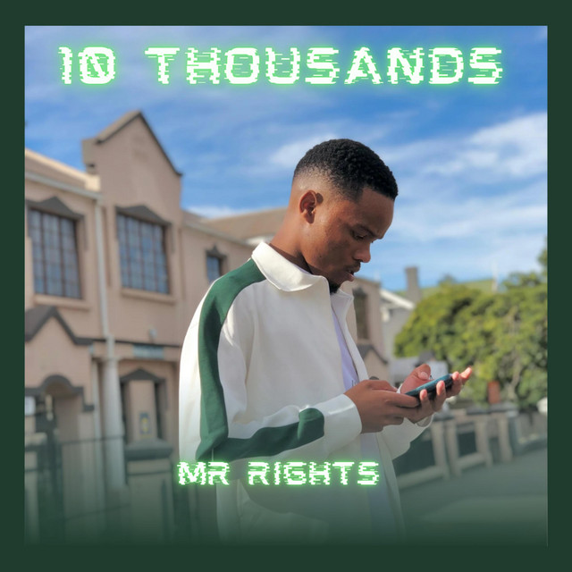 Mr Rights – 10 Thousands