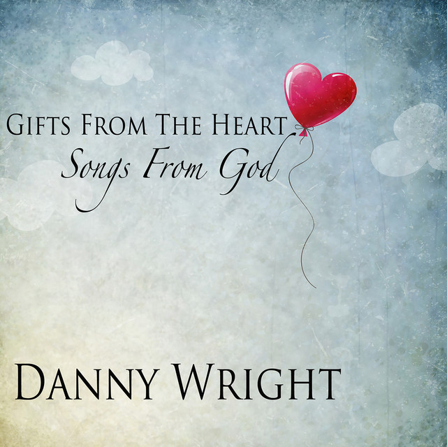 Gifts From The Heart, Songs From God