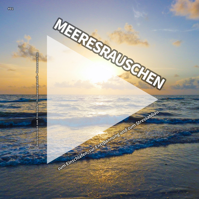 #01 Meeresrauschen zum Einschlafen, zur Entspannung und zum Stressabbau cover art