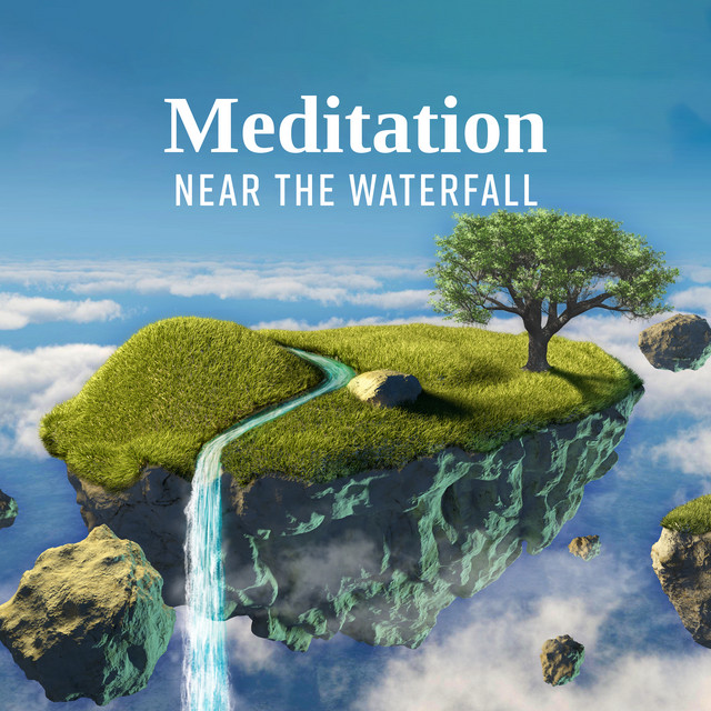 Meditation Near the Waterfall: 15 New Age Smooth Songs to Train Yoga & Relax with Nature cover art