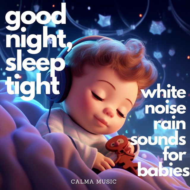 Good Night Sleep Tight: White Noise Rain Sounds for Babies - Album by ...